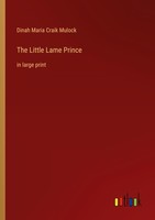 The Little Lame Prince Dinah Maria Craik Mulock