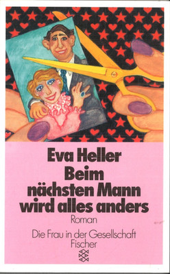 Beim nächsten Mann wird alles anders von Eva Heller (Taschenbuch)