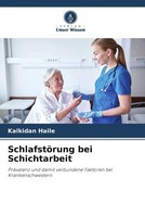 SchlafstöRung Bei Schichtarbeit Kalkidan Haile Taschenbuch 52 S. Deutsch 2022