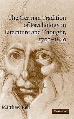The German Tradition of Psychology in Literature and Thought, 1700–1840 Bell