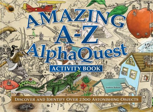 Amazing A - Z AlphaQuest Seek & Find Challenge Puzzle Book : Discover over ...