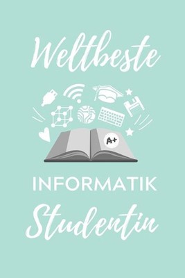 Weltbeste Informatik Studentin: A5 Geschenkbuch KARIERT f?r Informatik Studenten
