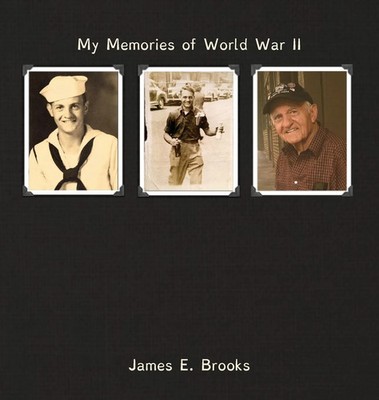 James E Brooks | My Memories of World War II | Buch | Englisch (2015) | Gebunden