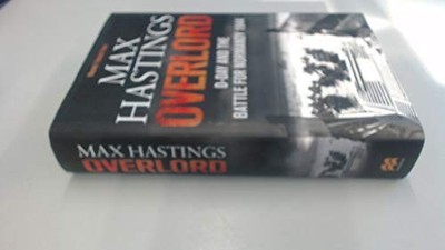 Overlord: D-Day and the Battle for Normandy 1944 by Hastings Max 1509848649