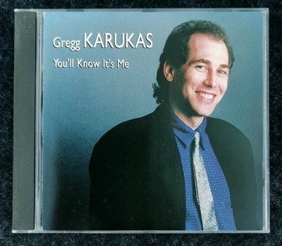 Gregg Karukas ''You'll Know It's Me'' CD Album