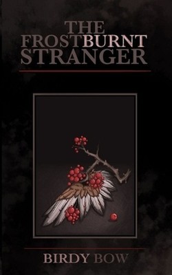 The Frostburnt Stranger by Birdy Bow Paperback Book