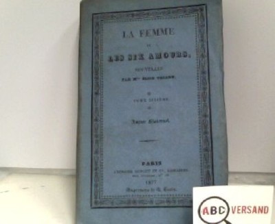 La Femme ou Les Six Amours Amour maternel Voiart, Elise: