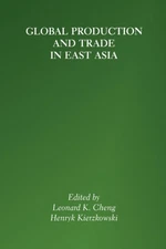 Cheng - Global Production and Trade in East Asia - New paperback or so - X555z
