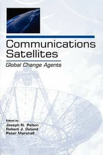 Communications Satellites (LEA Telecommunications Series) by 