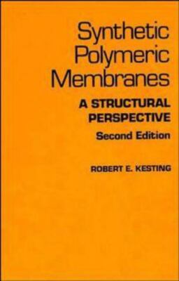 Synthetic Polymeric Membranes: A Structural Pers- 0471807176, Kesting, hardcover