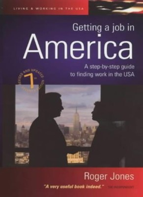 Getting A Job In America 7/E: A Step-by-step Guide to Finding Wo