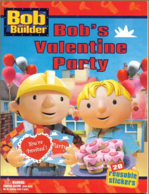Bob s Valentine Party Book 20 Reusable Stickers Bob the Builder Nick Jr. Ostrow