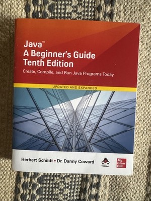 Herbert Schildt Java: A Beginner's Guide, Tenth Edition