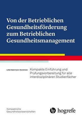 Von der Betrieblichen Gesundheitsförderung zum Betrieblichen Gesundheitsmanageme