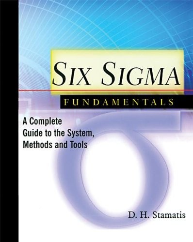 Six Sigma Fundamentals: A Complete Introduction to the System, M