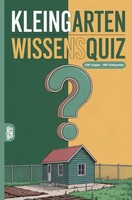 Kleingarten Wissensquiz | 100 Quizfragen FüR KleingäRtner RäTsel- Und Ratespiel