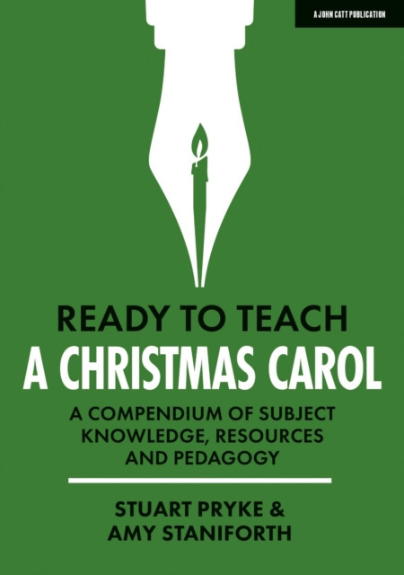 Ready to Teach: A Christmas Carol: A compendium of subject knowledge, resources