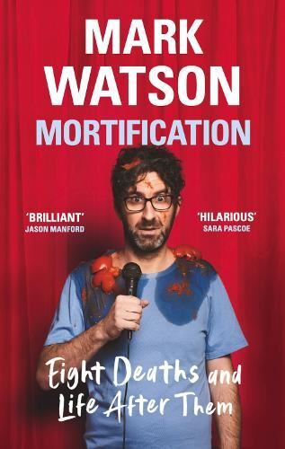 Mortification- Eight Deaths & Life Af Like New Book, Watson  Mar