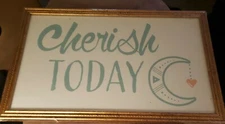 Special Moments Memories Collection “Cherish Today ”  Wall Art 11.5x7.5