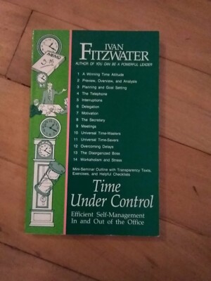 TIME UNDER CONTROL By Ivan Fitzwater - Efficient Self Management