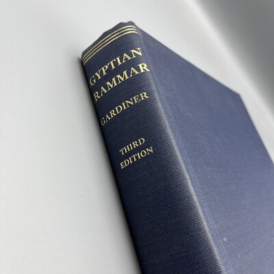 Egyptian Grammar, being an Introduction to the Study of Hieroglyphs by Sir Alan