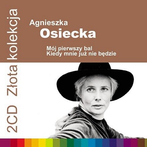 Agnieszka Osiecka - Zlota kolekcja - Moj pierwszy bal / Kiedy mnie