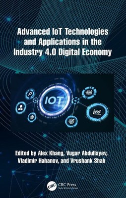 Advanced IoT Technologies and Applications in the Industry 4.0 Digital Economy b