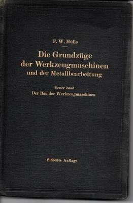 1931 - Grundlagen der WERKZEUGMASCHINEN und Metallbearbeitung - Hülle F.W. - geb - Bild 1 von 3
