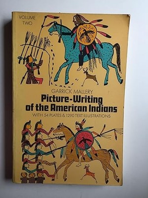 Picture Writing of the American Indians, Vol. 2 (Volume 2) (Na...