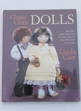 Classic Cloth Dolls: Beautiful Fabric Dolls and Clothes from the Vogue Patterns,