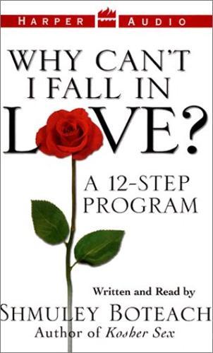 Why Can't I Fall in Love?: A 12-Step Program Boteach, Rabbi Shmuley  9780694525133| eBay