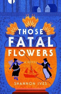 Shannon Ives Those Fatal Flowers (Taschenbuch)