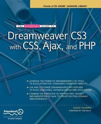 The Essential Guide to Dreamweaver CS3 with CSS, Ajax, and PHP Da