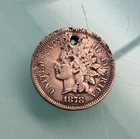 HOLED BETTER GRADE 1878 INDIAN HEAD CENT - DETAILED COIN - FOR NECKLACE