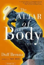 The Altar of the Body: A Novel - Paperback By Brenna, Duff - VERY GOOD