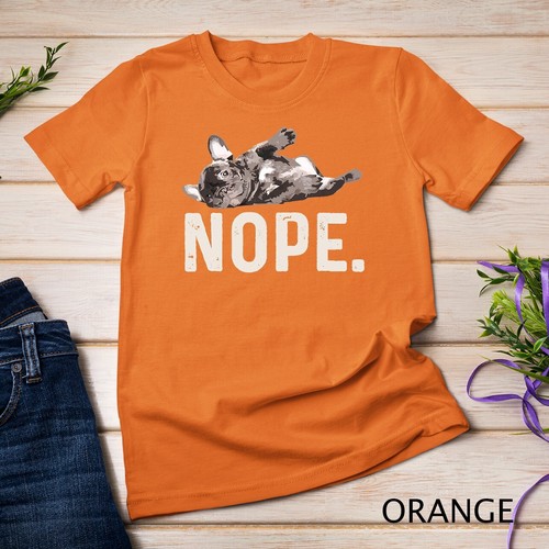 Nope Lazy French Bulldog Dog Lover Gift T-Shirt Unisex T-shirt - Picture 8 of 15
