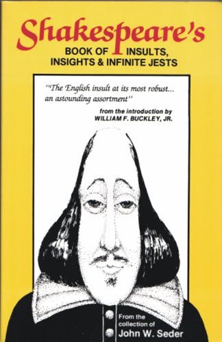 Shakespeare's Book of Insults, Insights and Infinite Jests Willia