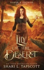 Lily of the Desert (Silver and Orchids) (Volume 4) - Paperback - GOOD