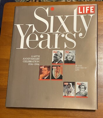 Sixty Years A 60th Anniversary Celebration 1936-1996 Hardcover 1st Edition Life