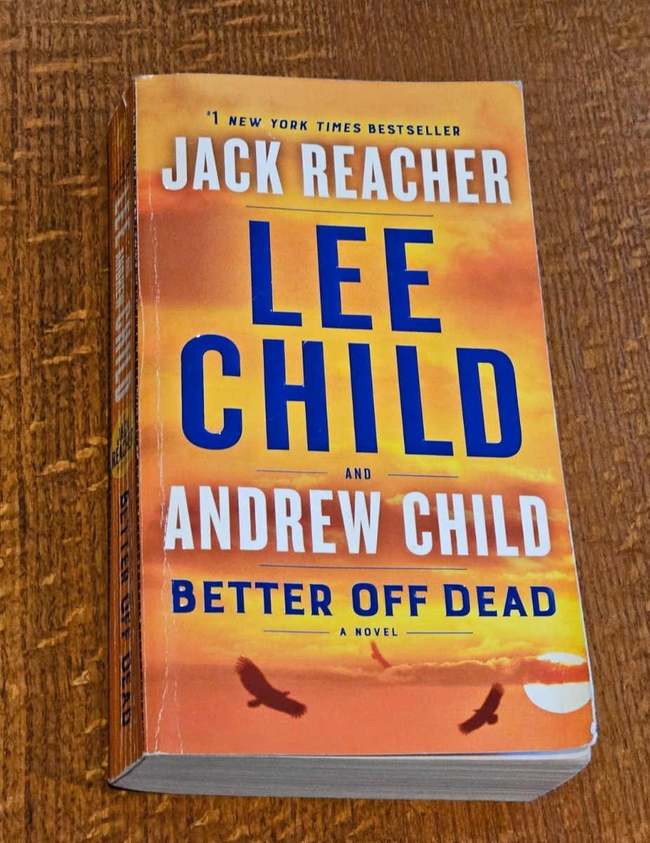 Better Off Dead: A Jack Reacher Novel – Lee Child & Andrew Child, Hardcover, Good Condition