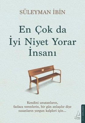 En Cok da Iyi Niyet Yorar Insani | Süleyman Ibin | türkisch