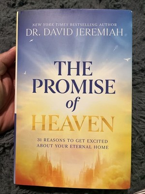 Promise of Heaven : 31 Reasons to Get Excited about Your Eternal Home by..B-964