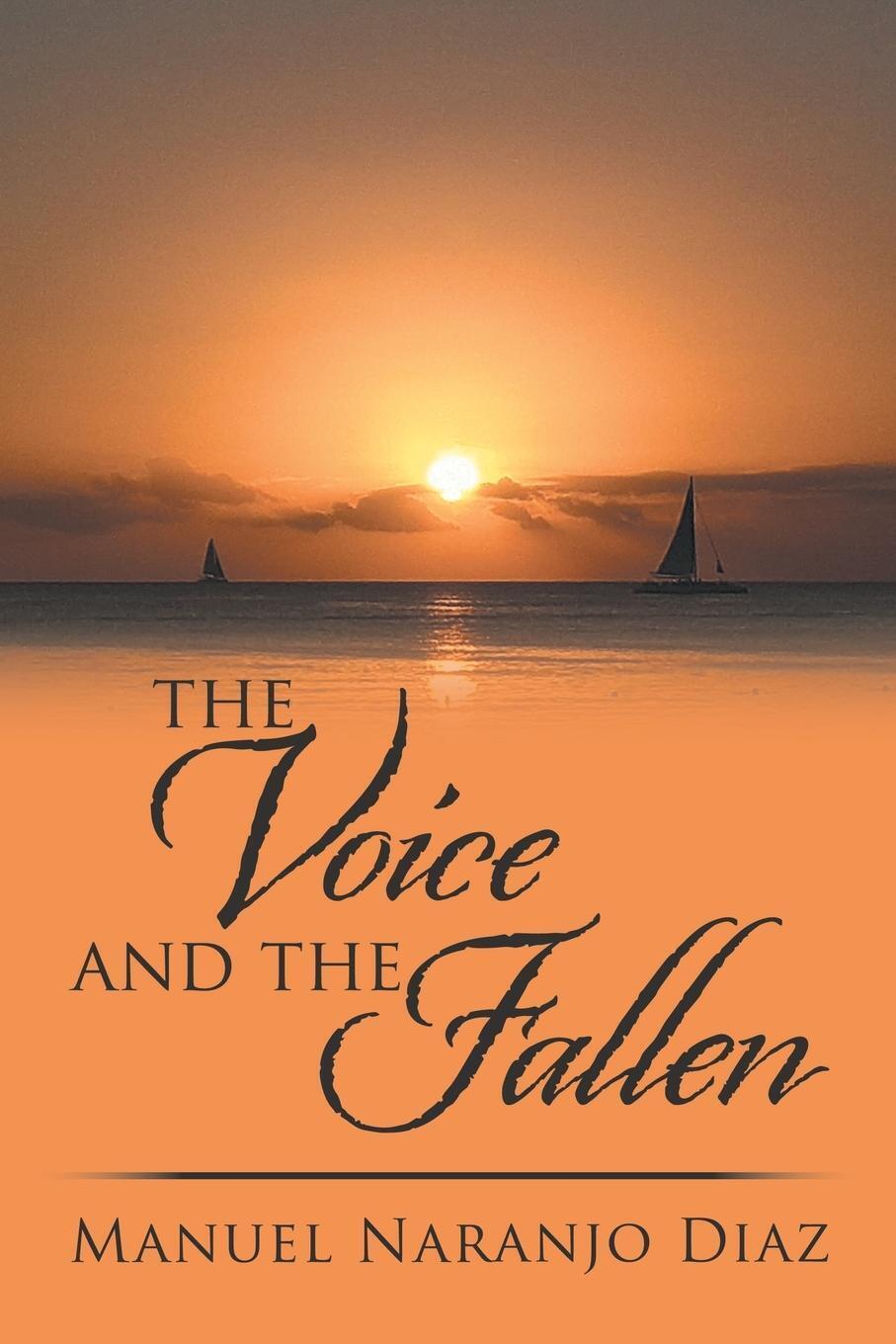 The Voice And The Fallen | Manuel Naranjo Diaz | Taschenbuch |