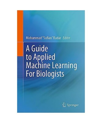 A Guide to Applied Machine Learning for Biologists