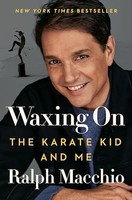 Ralph Macchio - Waxing On The Karate Kid And Me - Hardback - J245Z