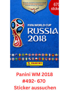 Panini WM 2018 Sticker Einzelsticker aussuchen 492-670