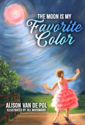 The Moon Is My Favorite Color by Van de Pol, Alison