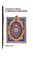 Il libro delle opere divine [Paperback] [Jan 31, 2025] Ildegarda di Bingen (sant