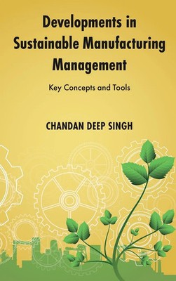 Developments in Sustainable Manufacturing Management | Key Concepts and Tools