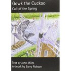 Gowk the Cuckoo: Call of the Spring by John Miles (Hardback, 2014)